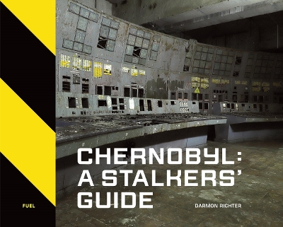 Chernobyl: A Stalkers’ Guide book