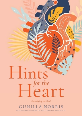 Hints for the Heart: Embodying the Soul book