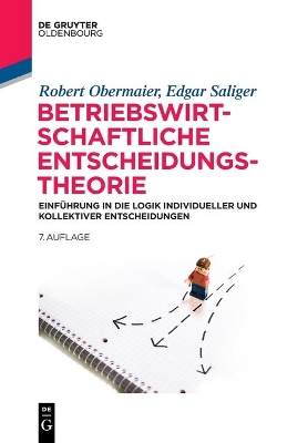 Betriebswirtschaftliche Entscheidungstheorie: Einführung in Die Logik Individueller Und Kollektiver Entscheidungen book