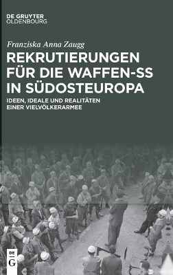 Rekrutierungen f�r die Waffen-SS in S�dosteuropa book