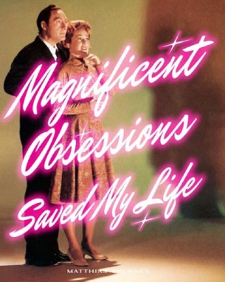 Magnificent Obsessions Saved My Life book