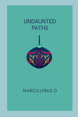 Undaunted Paths book