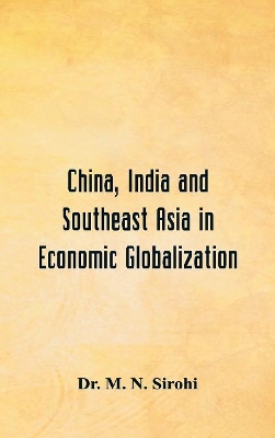 China, India and Southeast Asia in Economic Globalization book