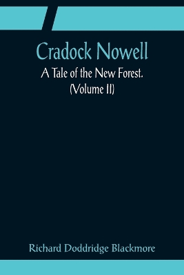 Cradock Nowell; A Tale of the New Forest. (Volume II) book