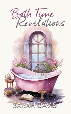 Bath Time Revelations: A 28-Day Quiet-Time Devotional for Busy Moms book