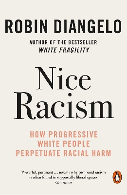 Nice Racism: How Progressive White People Perpetuate Racial Harm book