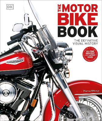 The The Motorbike Book: The Definitive Visual History by DK