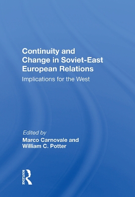 Continuity and Change in Soviet-East European Relations: Implications for the West book