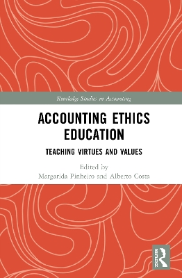 Accounting Ethics Education: Teaching Virtues and Values book