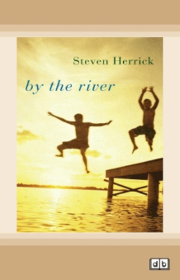 By the River by Steven Herrick