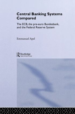 Central Banking Systems Compared by Emmanuel Apel