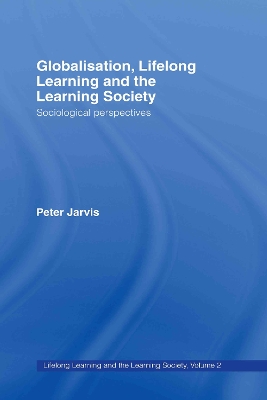 Globalization, Lifelong Learning and the Learning Society book