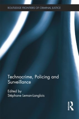 Technocrime: Policing and Surveillance by Stéphane Leman-Langlois
