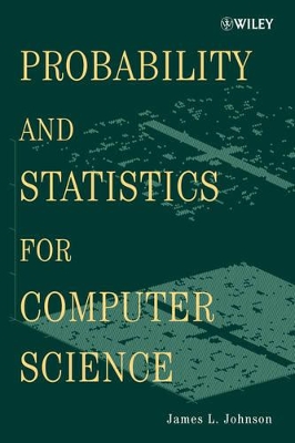 Probability and Statistics for Computer Science by James L. Johnson
