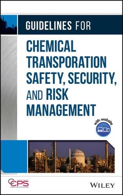 Guidelines for Chemical Transportation Safety, Security, and Risk Management book