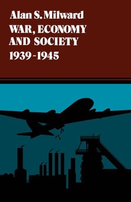 War, Economy and Society, 1939-1945 book