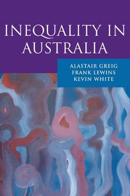 Inequality in Australia by Alastair Greig