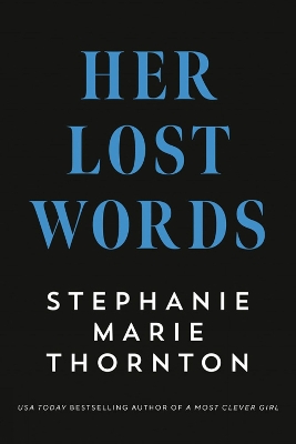 Her Lost Words: A Novel of Mary Wollstonecraft and Mary Shelley book