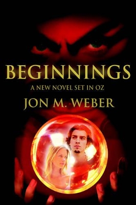 Beginnings: A New Novel Set in OZ book