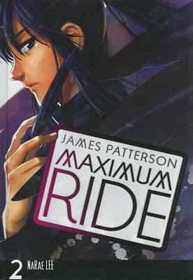 Maximum Ride: Manga Volume 2 by James Patterson