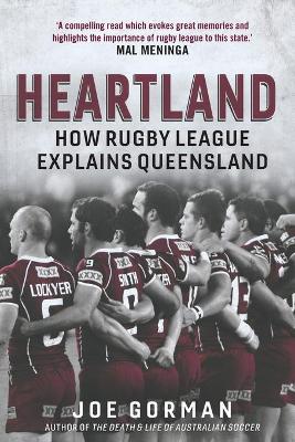 Heartland: How Rugby League Explains Queensland book