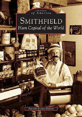 Smithfield: Ham Capital of the World book