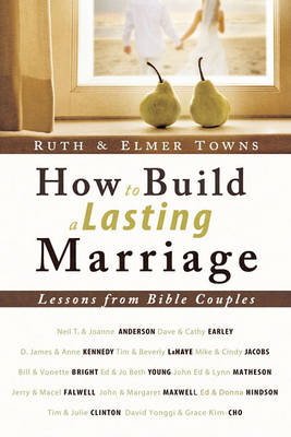 How to Build a Lasting Marriage book