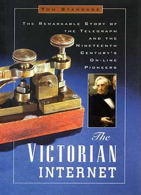 Victorian Internet by Tom Standage