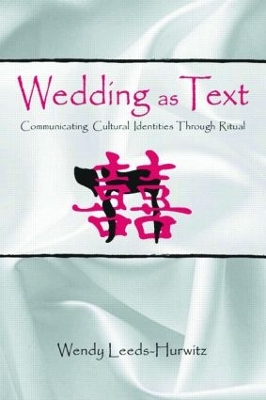 Wedding as Text by Wendy Leeds-Hurwitz