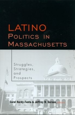 Latino Politics in Massachusetts book