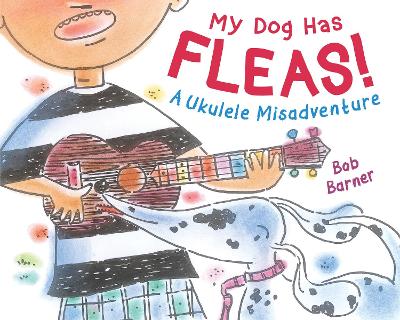 My Dog Has Fleas: A Ukulele Misadventure book