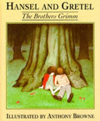 Hansel and Gretel by Anthony Browne