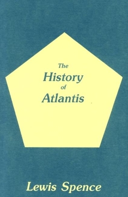 The History of Atlantis by Lewis Spence