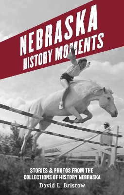 Nebraska History Moments book