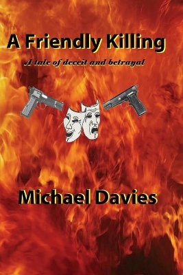 A Friendly Killing: A tale of deceit and betrayal book
