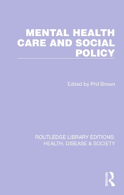 Mental Health Care and Social Policy book