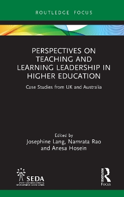 Perspectives on Teaching and Learning Leadership in Higher Education: Case Studies from UK and Australia by Josephine Lang