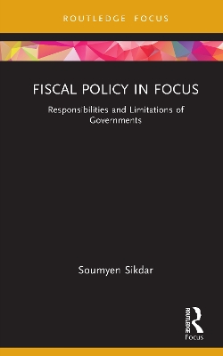 Fiscal Policy in Focus: Responsibilities and Limitations of Governments book