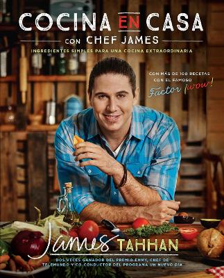 Cocina en casa con chef James: Ingredientes simples para una cocina extraordinaria book