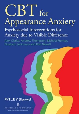 CBT for Appearance Anxiety - Psychosocial Interventions for Anxiety Due to Visible Difference by Alex Clarke