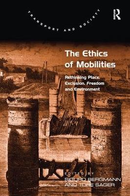 The Ethics of Mobilities by Tore Sager