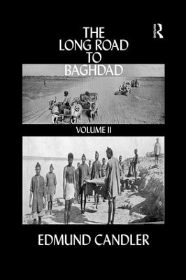 Long Road Baghdad by Edmund Candler