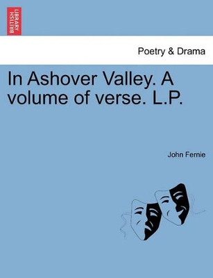 In Ashover Valley. a Volume of Verse. L.P. book