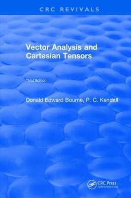 Vector Analysis and Cartesian Tensors by Donald Edward Bourne