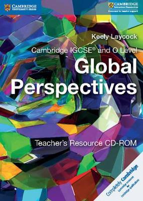 Cambridge IGCSE® and O Level Global Perspectives Teacher's Resource CD-ROM book