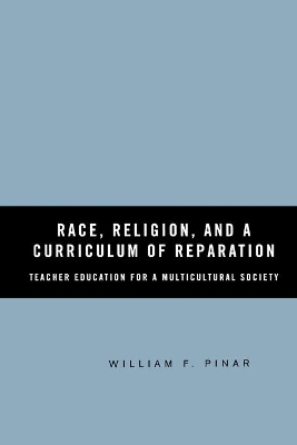 Race, Religion, and A Curriculum of Reparation book