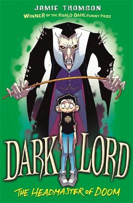 Dark Lord: Headmaster of Doom book