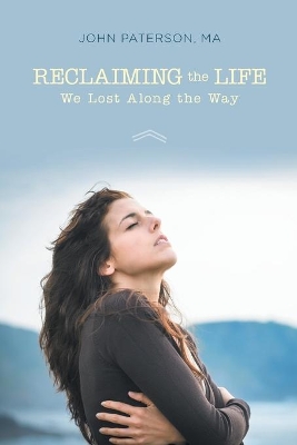 Reclaiming the Life We Lost Along the Way book