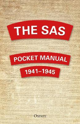 The The SAS Pocket Manual: 1941-1945 by Christopher Westhorp