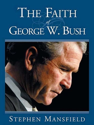 Faith of George W. Bush book